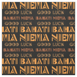 Pattern Bahati Niema, Viel Glück in Swahili Stoff