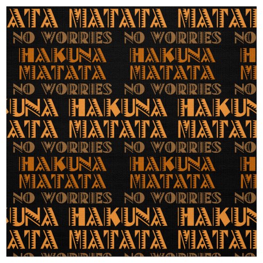 Pattern Hakuna Matata, keine Sorge in Swahili Stoff (Muster)