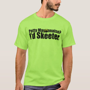 Patty-Majonäse/Skeeter T - Shirt
