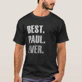 Paul Best Paul je für Paul T-Shirt (Vorderseite)