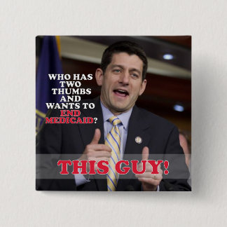 Paul Ryan zwei Daumen bis zum Ende Medicaid Button
