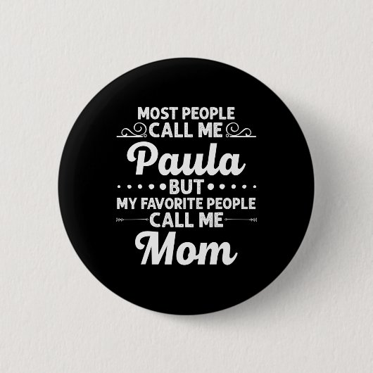 Paula Geschenk Name Lustiger Muttertag Personalisi Button (Vorderseite)