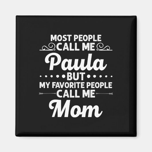 Paula Geschenk Name Lustiger Muttertag Personalisi Magnet (Vorne)