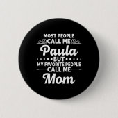 Paula Gift Name Funny Mother's Day Personalized Wo Button (Vorderseite)