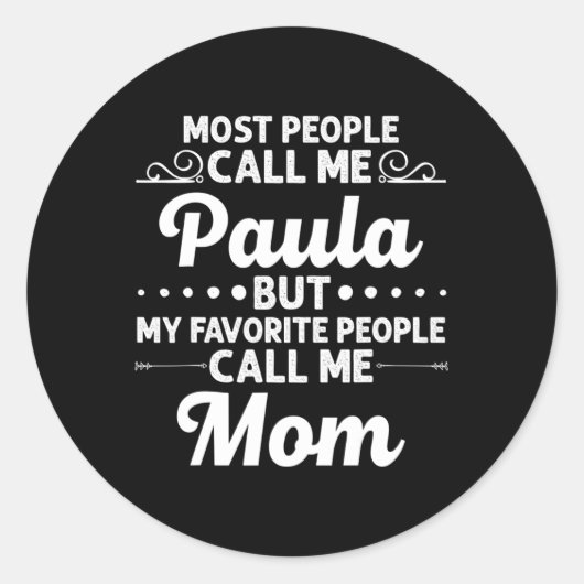 Paula Gift Name Funny Mother's Day Personalized Wo Runder Aufkleber (Vorderseite)