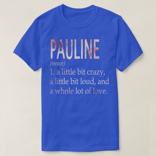 Pauline Girl Name Definition T-Shirt (Design vorne)