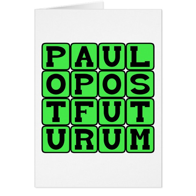 Paulo Post Futurum, ein bisschen nach der Zukunft (Vorne)
