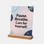 Pause. Atme. Kümmere dich um dich selbst – Poster (Winkel)