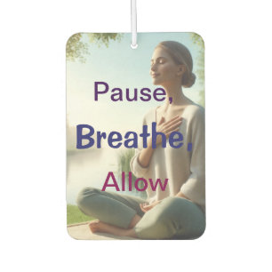 Pause, atmen, Air Freshner zulassen Autolufterfrischer