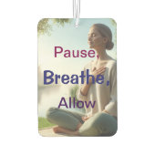 Pause, atmen, Air Freshner zulassen Autolufterfrischer (Rückseite)