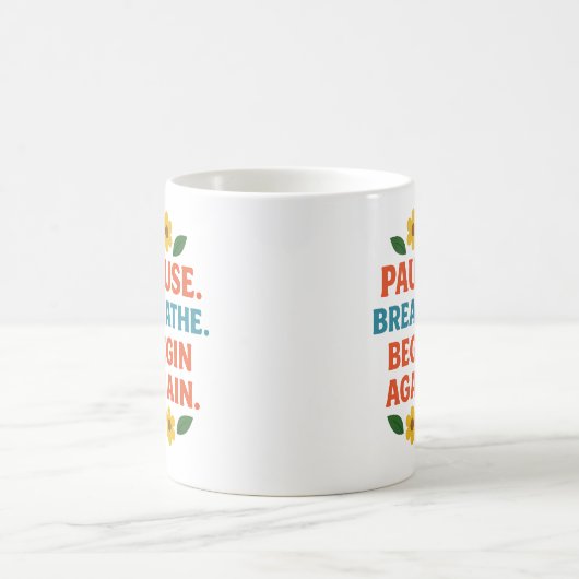 Pause. Breathe. Begin Again - Coffee Mug Kaffeetasse (Mittel)
