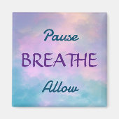 Pause, BREATHE, Magnet zulassen (Vorne)