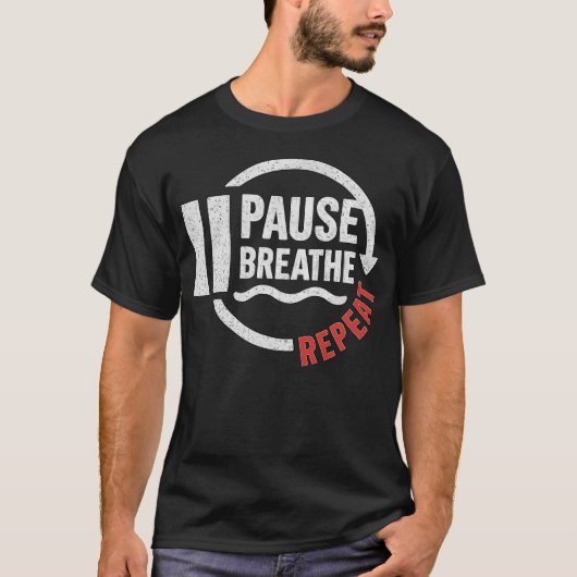 Pause Breathe Repeat Motivational Yoga Meditation  T-Shirt (Vorderseite)