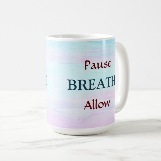 Pause, BREATHE, zulassen Kaffeetasse (VorderseiteRechts)