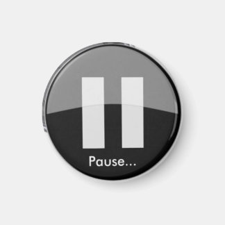 PAUSE Button Magnet