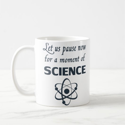 Pause für einen Moment der Wissenschaft Kaffeetasse (Links)