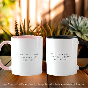Pause Kaffee Zitat Trendige Graue Schrift Zweifarb Tasse