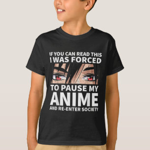 Pause mein Anime und wieder in die Gesellschaft Ot T-Shirt