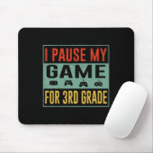Pause mein Spiel für den dritten Klasse Student CK Mousepad (Mit Mouse)