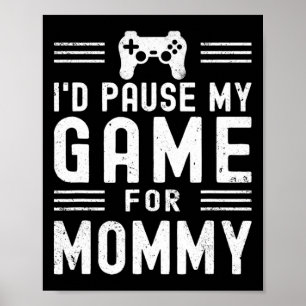 Pause mein Spiel für die lustige Videospiel-Mama M Poster