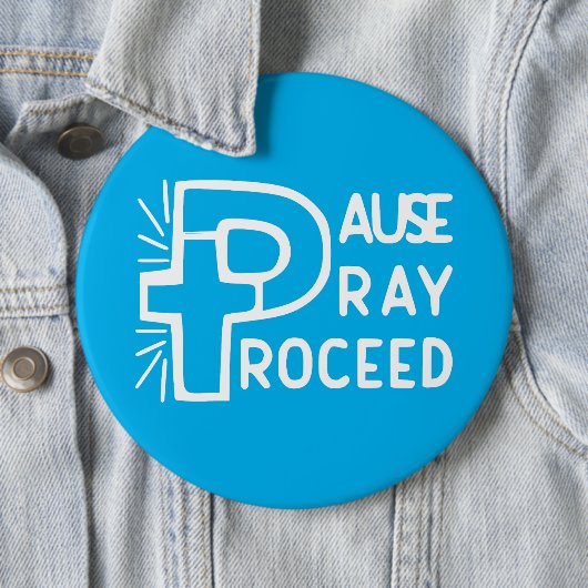 PAUSE PRAY PROCEED BUTTON (Beispiel)
