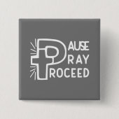 PAUSE PRAY PROCEED BUTTON (Vorderseite)