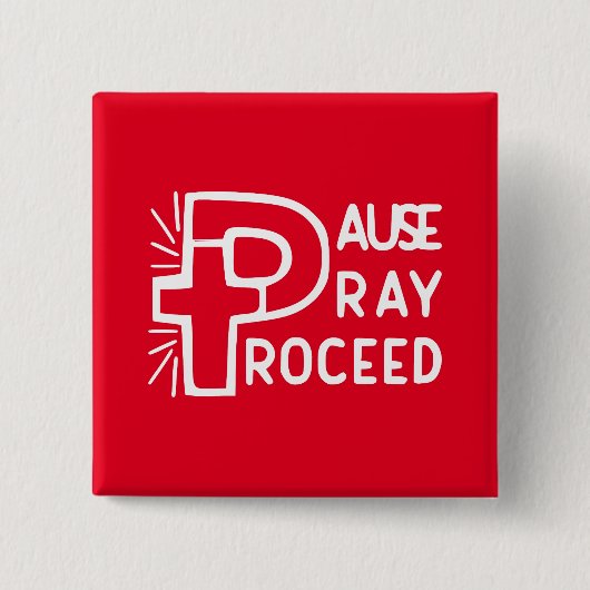 PAUSE PRAY PROCEED BUTTON (Vorderseite)