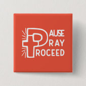 PAUSE PRAY PROCEED BUTTON (Vorderseite)