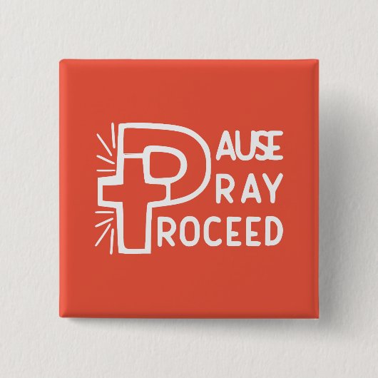 PAUSE PRAY PROCEED BUTTON (Vorderseite)