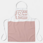 PAUSE PRAY PROCEED CHRISTLICH SCHÜRZE (Vorderseite)