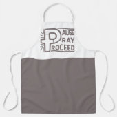 PAUSE PRAY PROCEED CHRISTLICH SCHÜRZE (Vorderseite)