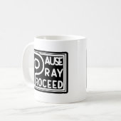 PAUSE PRAY PROCEED KAFFEETASSE (Vorderseite Links)