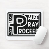 PAUSE PRAY PROCEED MOUSEPAD (Mit Mouse)