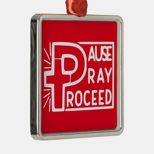 PAUSE PRAY PROCEED ORNAMENT AUS METALL (Rechts)