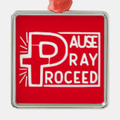 PAUSE PRAY PROCEED ORNAMENT AUS METALL (Vorne)