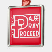 PAUSE PRAY PROCEED ORNAMENT AUS METALL (Links)