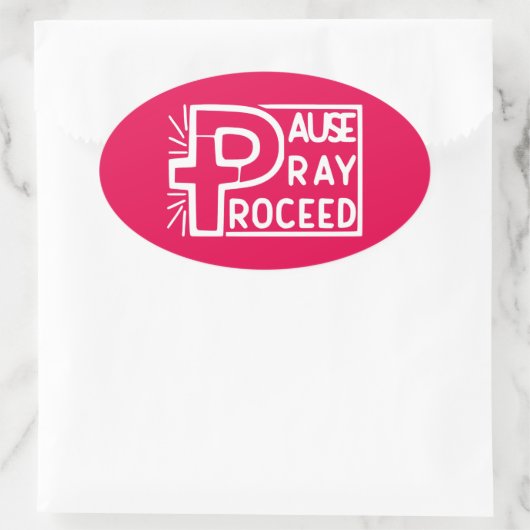PAUSE PRAY PROCEED OVALER AUFKLEBER (Tasche)