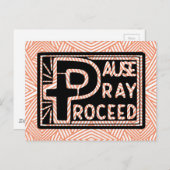 PAUSE PRAY PROCEED POSTKARTE (Vorne/Hinten)