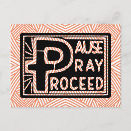 PAUSE PRAY PROCEED POSTKARTE