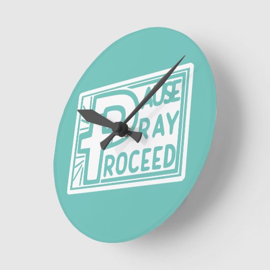 PAUSE PRAY PROCEED RUNDE WANDUHR (Winkel)