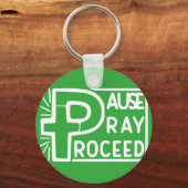 PAUSE PRAY PROCEED SCHLÜSSELANHÄNGER (Vorderseite)