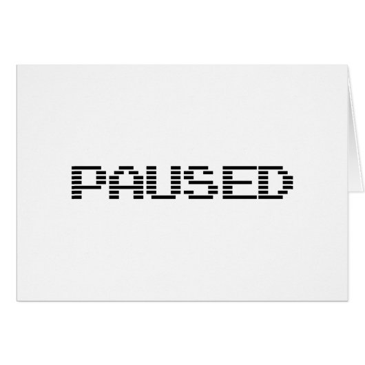 PAUSED GREETING CARD (Vorderseite (Horizontal))