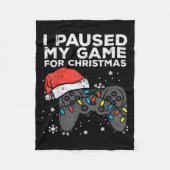 Paused My Game Christmas Gamer Xmas Men Boys Kids Fleecedecke (Vorderseite)