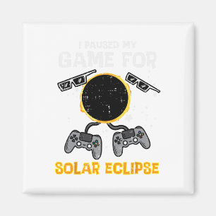 Paused My Game Solar Eclipse 2024 Gaming Gamer Men Magnet