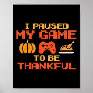 Paused My Game Thankful Video Gamer Boys Poster