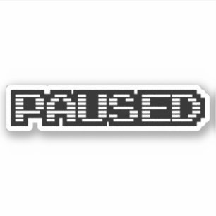 PAUSED STICKER