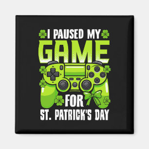Pausen mein Spiel für St Patricks Day Video Game I Magnet