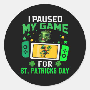 Pausen mein Spiel für St Patricks Day Video Games Runder Aufkleber