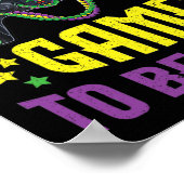 Pausen mein Spiel hier sein Mardi Gras Video Game Poster (Ecke)
