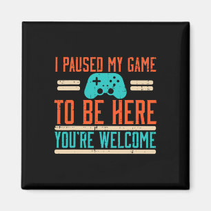 Pausen mein Spiel hier Video Gaming Men Boys Ki se Magnet
